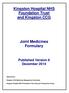 Kingston Hospital NHS Foundation Trust and Kingston CCG. Joint Medicines Formulary