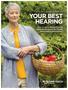 THE CONSUMER GUIDE TO YOUR BEST HEARING. When to seek professional hearing healthcare and how to find the right value in hearing aid technology