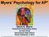 Myers Psychology for AP* David G. Myers PowerPoint Presentation Slides by Kent Korek Germantown High School Worth Publishers, 2010