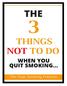 The 3 Things NOT To Do When You Quit Smoking
