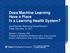 Does Machine Learning. In a Learning Health System?