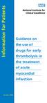 Information for Patients. Guidance on the use of drugs for early thrombolysis in the treatment of acute myocardial infarction