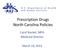 Prescription Drugs North Carolina Policies. Carol Steckel, MPH Medicaid Director