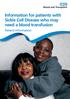 Information for patients with Sickle Cell Disease who may need a blood transfusion. Patient information