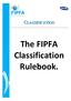 The FIPFA Classification Rulebook.