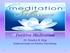 Positive Meditation. Dr. Rosalyn M. King Exploratorium on Positive Psychology