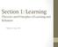 Section 1: Learning Theories and Principles of Learning and Behavior. Meghan Fraley, PhD