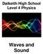 Dalkeith High School Level 4 Physics. Waves and Sound