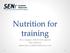 Nutrition for training. Tess Capper ANutr SENr (grad) PhD student