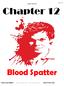Chapter 12. Blood Spatter. Broughton High School. Forensic Science Edition I Master Work Book 2017 Sherlock Holmes Style Edwin P. Davis, M.Ed.