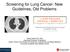 Screening for Lung Cancer: New Guidelines, Old Problems