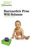 Barnardo s Free Will Scheme. Your gift for the future