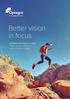 Better vision in focus. OPTEGRA EYE HEALTH CARE Patient guide to refractive vision correction surgery