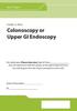 Colonoscopy or Upper GI Endoscopy
