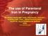 The use of Parenteral Iron in Pregnancy