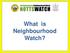 What is Neighbourhood Watch?