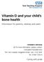 Vitamin D and your child s bone health