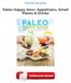 Paleo Happy Hour: Appetizers, Small Plates & Drinks Ebooks Free