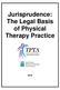 Jurisprudence: The Legal Basis of Physical Therapy Practice