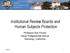 Institutional Review Boards and Human Subjects Protection