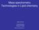 Mass spectrometry Technologies in Lipid chemistry
