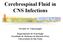 Cerebrospinal Fluid in CNS Infections