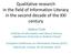 Qualitative research in the field of Information Literacy in the second decade of the XXI century