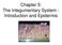 Chapter 5: The Integumentary System - Introduction and Epidermis