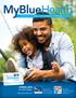 SPRING 2018 IN THIS ISSUE: A Magazine for Blue Cross Complete of Michigan Members. Hepatitis A outbreak increases in Michigan