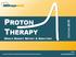 PROTON THERAPY. MEDraysintell WORLD MARKET REPORT & DIRECTORY EDITION