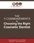for Choosing the Right Cosmetic Dentist 5319 Tacoma Mall Blvd. Tacoma, WA