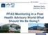 PFAS Monitoring in a Post Health Advisory World-What Should We Be Doing?