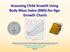 Assessing Child Growth Using Body Mass Index (BMI)- for- Age Growth Charts