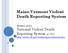 Maine-Vermont Violent Death Reporting System