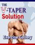 THE V-TAPER SOLUTION WORKOUT EXERCISE DESCRIPTIONS