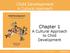 Chapter 1 A Cultural Approach to Child Development