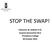 STOP THE SWAP! Catherine M. Kelleher R.N. Suzanne Bornschein M.D. Providence College 28 October 2015