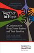in Hope A Conference for Brain Tumor Patients and Their Families April 24-26, 2015 The University of Texas MD Anderson Cancer Center presents