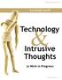 by David Haniff Technology Intrusive Thoughts (a Work in Progress) TILT MAGAZINE FALL