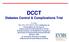 DCCT Diabetes Control & Complications Trial