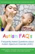 Autism FAQ s. Frequently Asked Questions about Autism Spectrum Disorder (ASD)