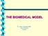 THE BIOMEDICAL MODEL. Dr. Jaime Llambías-Wolff, York University Canada