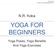 N.R.Koka YOGA FOR BEGINNERS 1. N.R. Koka YOGA FOR BEGINNERS. Yoga Poses, Yoga Benefits And Yoga Exercises