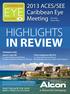 IN REVIEW HIGHLIGHTS EYE ACES/SEE Caribbean Eye Meeting CARIBBEAN. a Novartis company