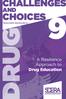 AND CHOICES TEACHER RESOURCE. A Resilience Approach to Drug Education