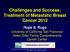 Challenges and Success: Treatment of Metastatic Breast Cancer 2012