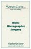 Mohs Micrographic Surgery. A Handbook for Patients. by Richard G. Bennett, M.D. edited by Kelly M. Bickle, M.D.