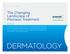 DERMATOLOGY. The Changing Landscape of Psoriasis Treatment ABSTRACT