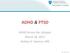 ADHD & PTSD. ADHD Across the Lifespan March 18, 2017 Andrea E. Spencer, MD.
