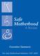 Safe Motherhood. A Review. Executive Summary